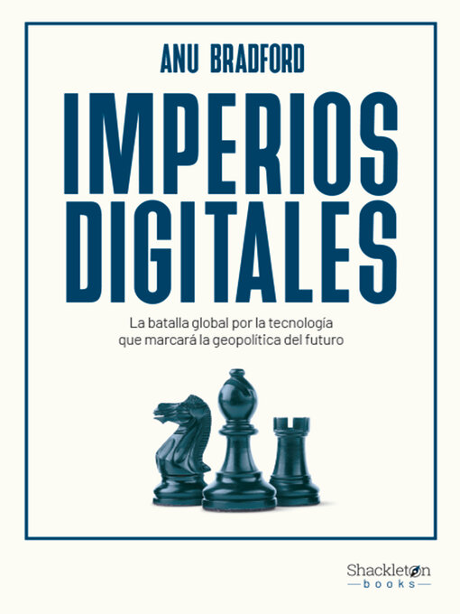 Title details for Imperios digitales by Anu Bradford - Available